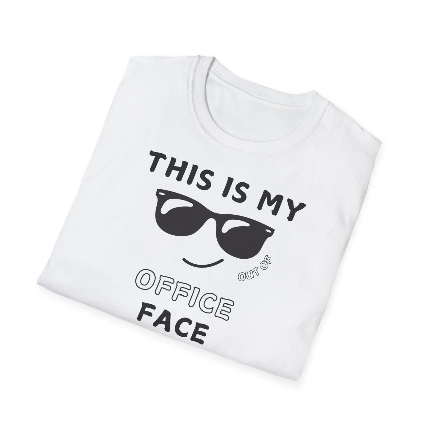 "This is my out of office face" Premium unisex softstyle T-Shirt