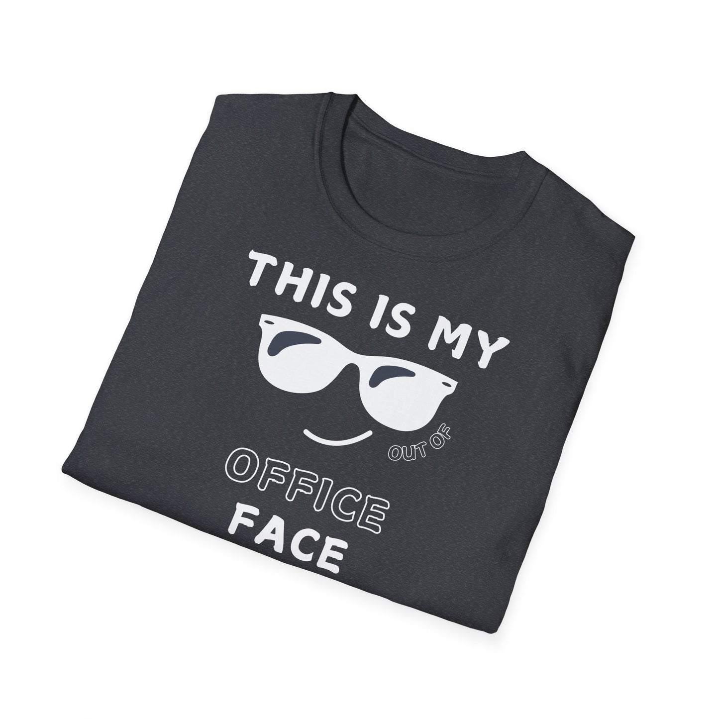 "This is my out of office face" Premium unisex softstyle T-Shirt