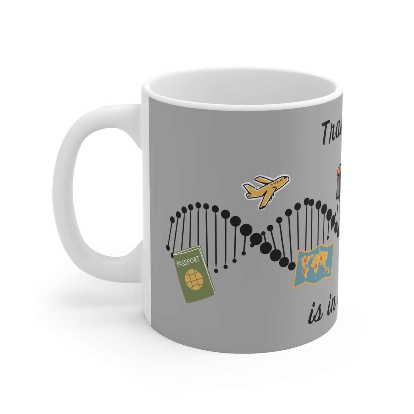 "Travelling is in my DNA" - ceramic light grey mug