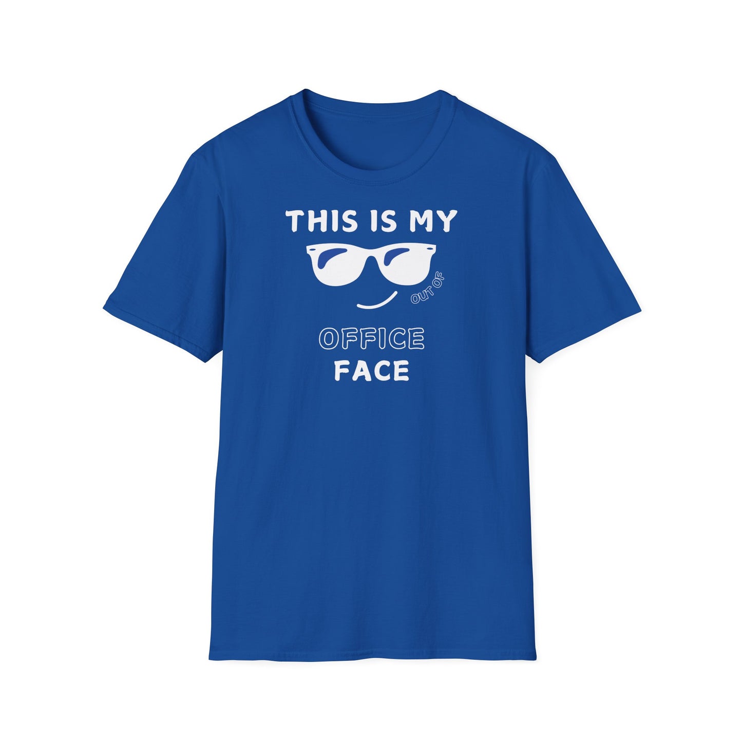 "This is my out of office face" Premium unisex softstyle T-Shirt