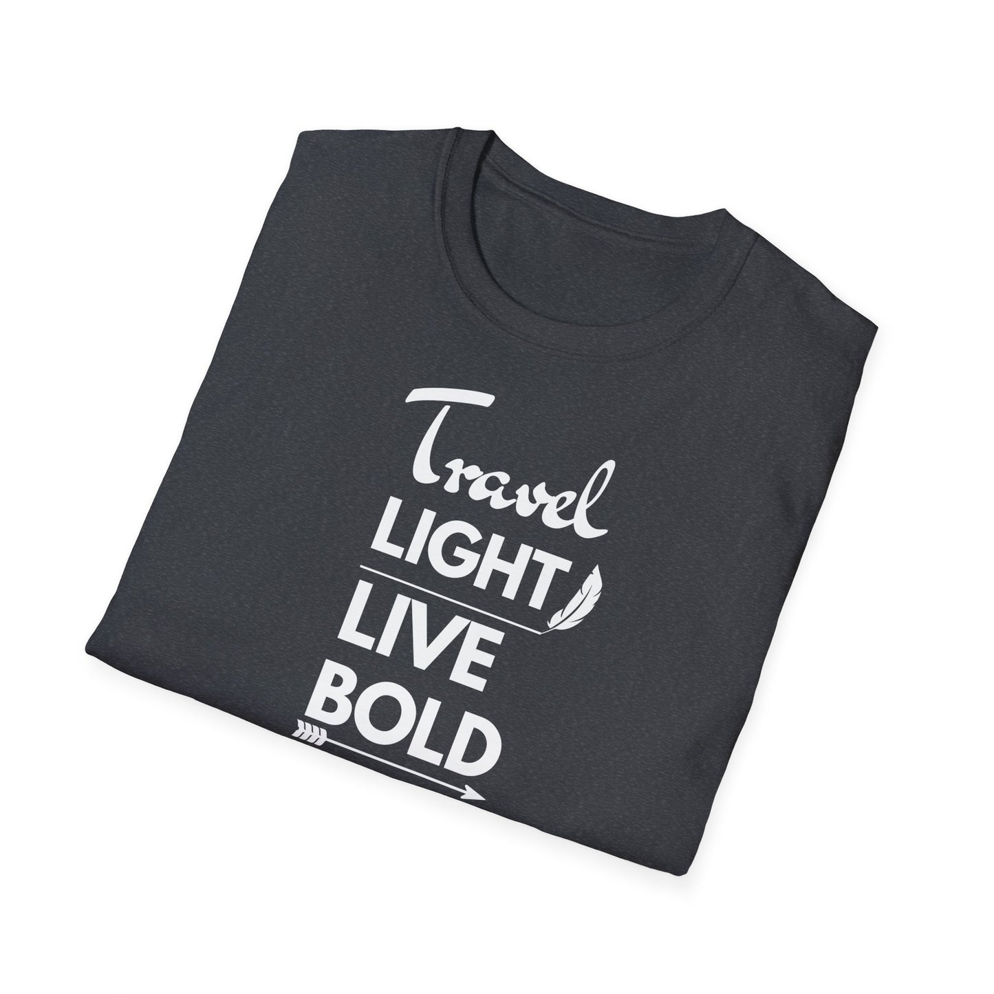 "Travel light, live BOLD" unisex softstyle T-Shirt