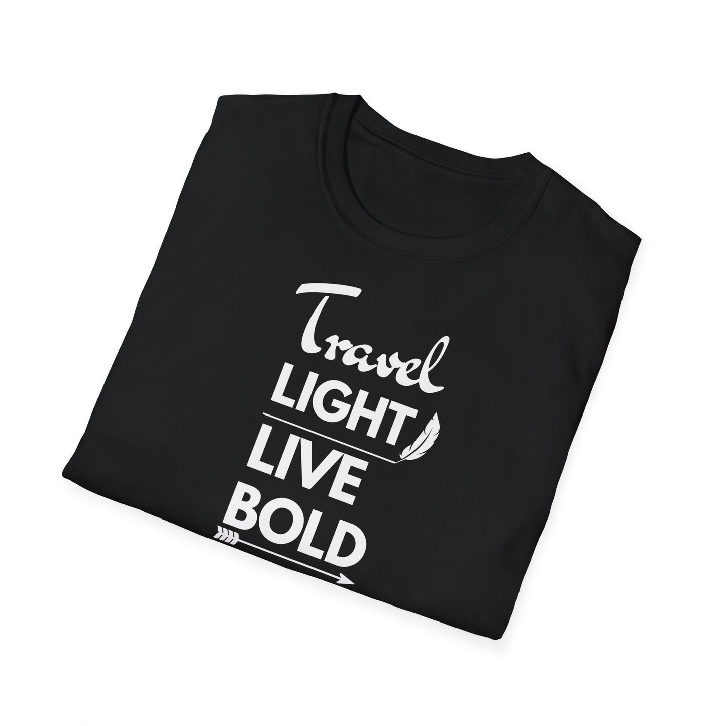 "Travel light, live BOLD" unisex softstyle T-Shirt