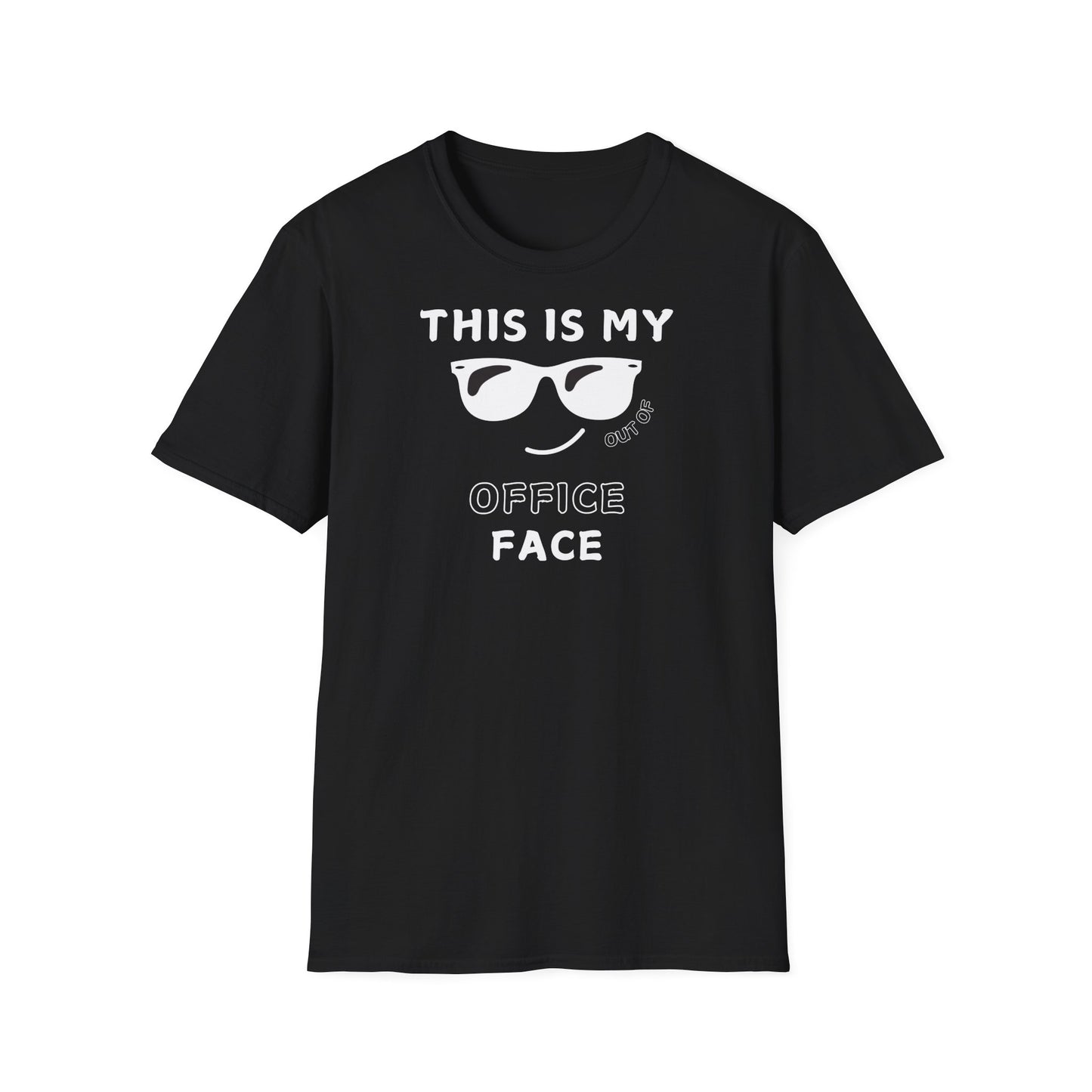 "This is my out of office face" Premium unisex softstyle T-Shirt