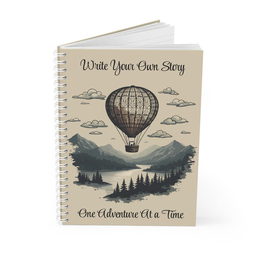 "Write your own story, one adventure at a time"  spiral notebook